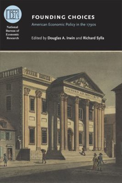 Founding Choices : American Economic Policy in the 1790s Paperbac