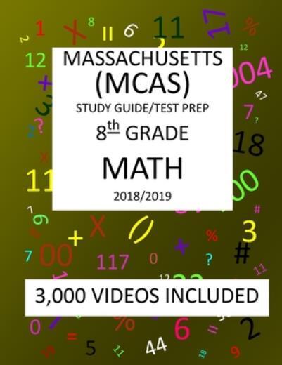 8Th Grade Massachusetts Mcas, 2019 Math, Test Prep: : 8Th Grade M… (RePrint)