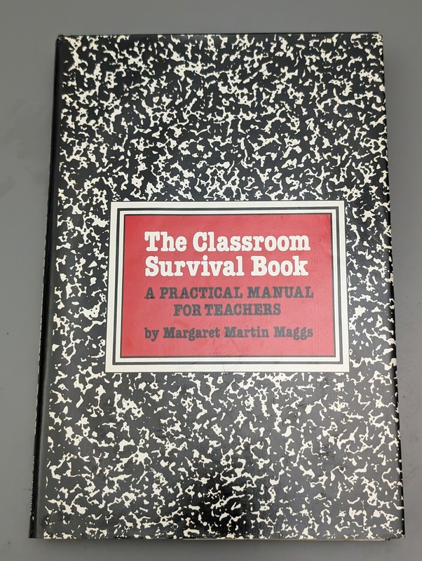 The Classroom Survival Book: A Practical Manual for Teachers Library Binding by