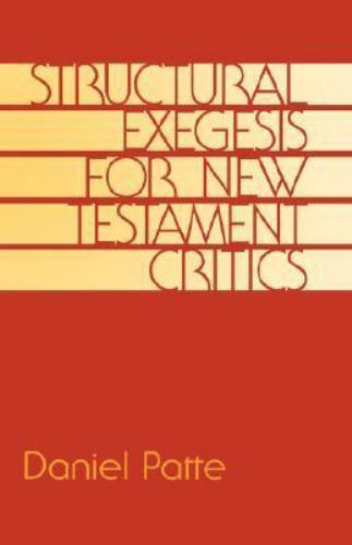 Structural Exegesis for New Testament Critics, Paperback by Patte, Daniel, Li…