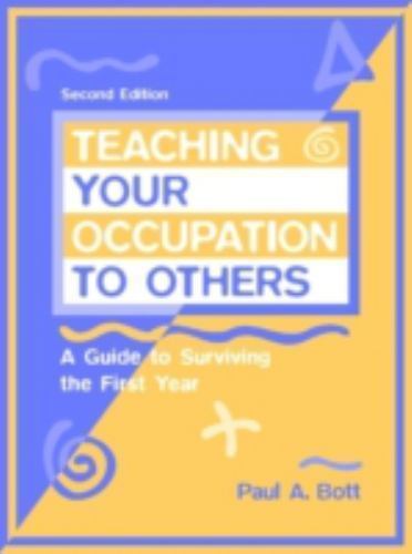 Teaching Your Occupation to Others: A Guide to Surviving the First Year (2nd Ed