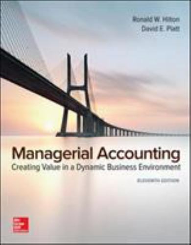 Managerial Accounting : Creating Value in a Dynamic Business Environment, Har…