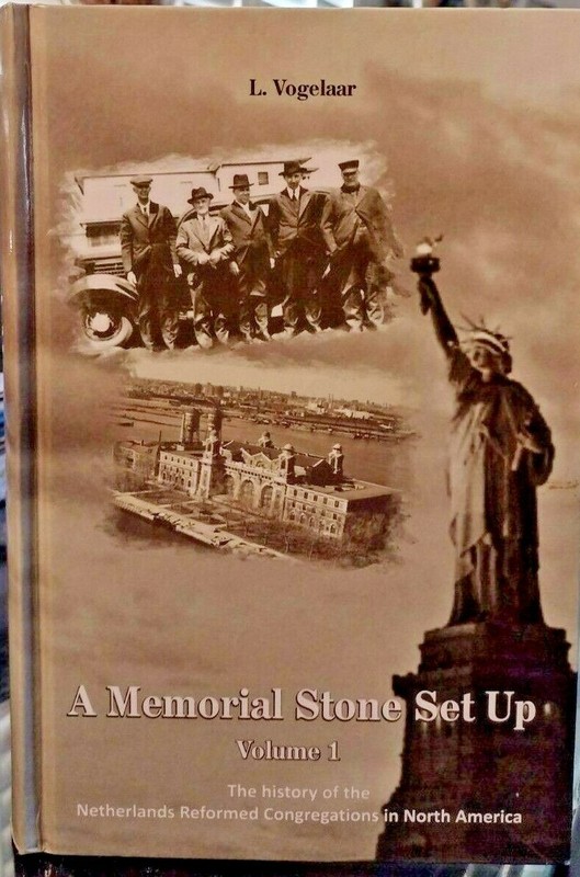A Memorial Stone Set Up Volume One by Laurens Vogelaar Genealogy Church History