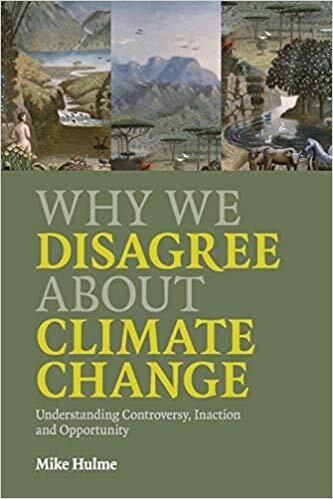 Mike Hulme – Why We Disagree about Climate Change Understanding Cont – X555z