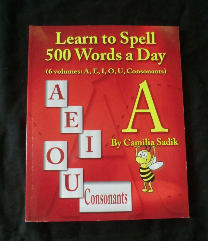 Learn To Spell 500 Words A Day: The Vowel A – Camilia Sadik (Clean copy)