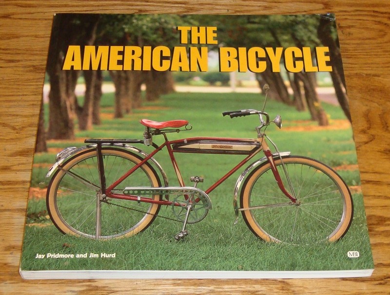 The American Bicycle Book Jay Pridmore Jim Hurd