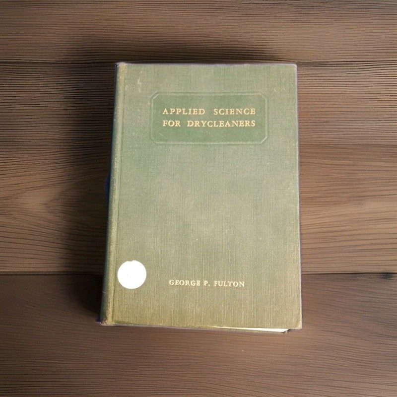 Vintage 1951 Applied Science For Drycleaners By George P. Fulton