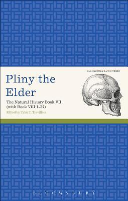 Pliny The Elder: The Natural History Book Vii (With Book Viii 1-34)