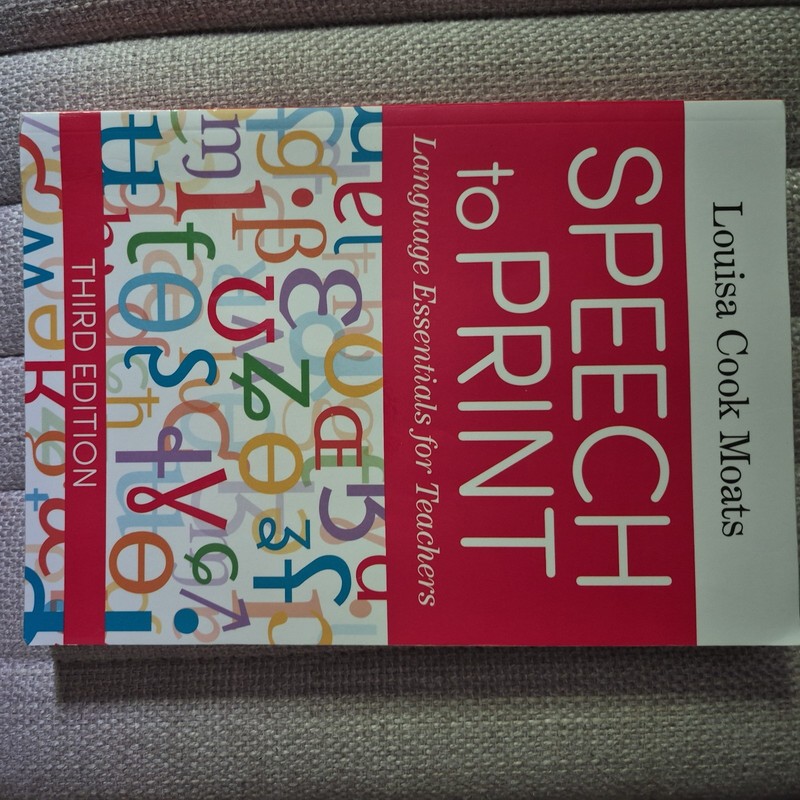 Speech to Print: Language Essentials for Teachers by Louisa Cook Moats (2020)