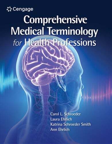 Comprehensive Medical Terminology for Health Professions by Carol Schroeder: New