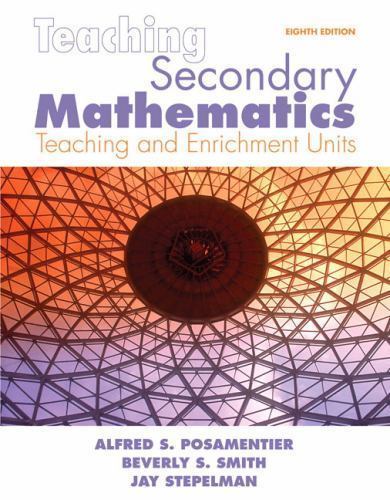 Teaching Secondary Mathematics: Techniques and Enrichment Units
