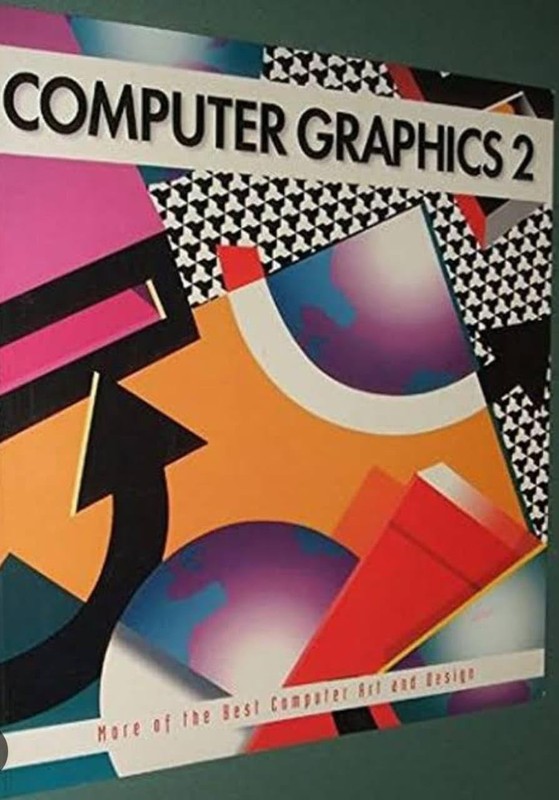 Computer Graphics 2: More of the Best Computer Art and Design – paperback Ro…
