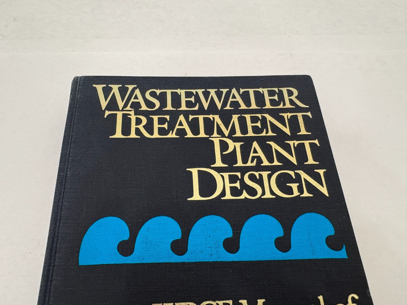 Wastewater Treatment Plant Design WPCF Manual of Practice No. 8, ASCE 1977 gallery
