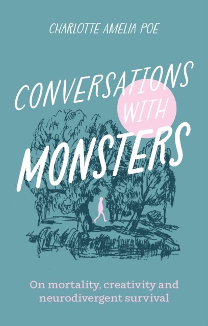 CONVERSATIONS WITH MONSTERS by Charlotte Amelia Poe Paperback Self Help Business