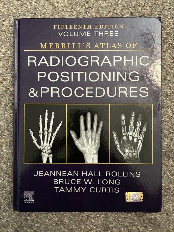 Merrill’s Atlas Of Radiographic Positioning & Procedures VOLUME 3 15th Edition