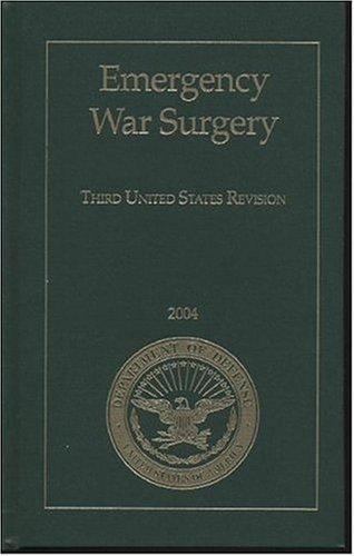 Emergency War Surgery: Third United States Revision by GPO