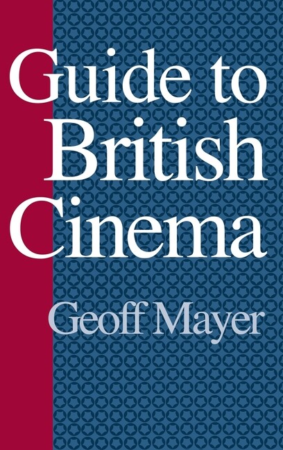 Guide To British Cinema
