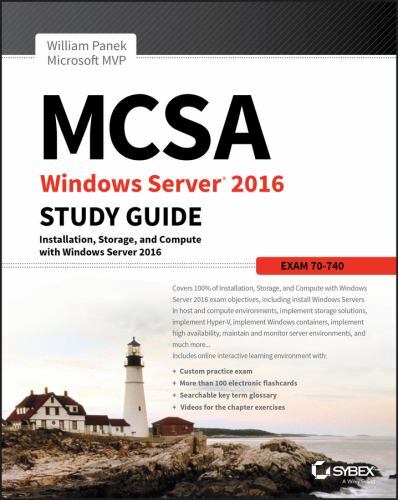 MCSA Windows Server 2016 Study Guide: Exam 70-740 by Panek, William