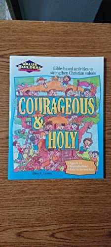 Courageous Holy (Value Builders) – Paperback, by Ellen E. Larson – Very Good