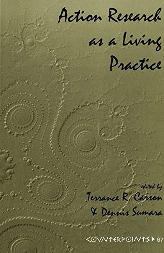 ACTION RESEARCH AS A LIVING PRACTICE (COUNTERPOINTS) By Dennis J. Sumara VG