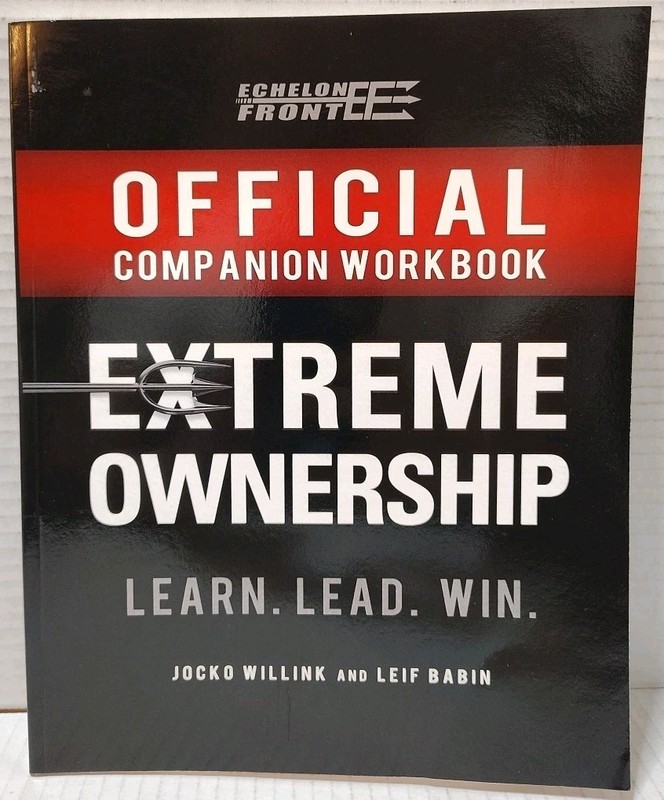EXTREME OWNERSHIP OFFICIAL COMPANION WORKBOOK by Jocko Willink and Leif Babin