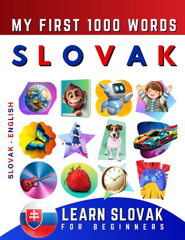 Effie Delarosa Learn Slovak for Beginners, My First 1000 Words (Paperback)