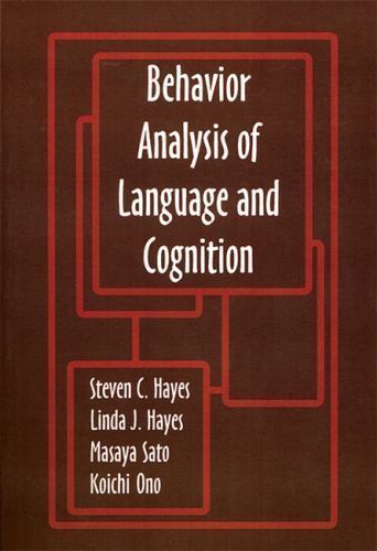 BEHAVIOR ANALYSIS OF LANGUAGE AND COGNITION (INTERNATIONAL By Hayes Linda J. Phd