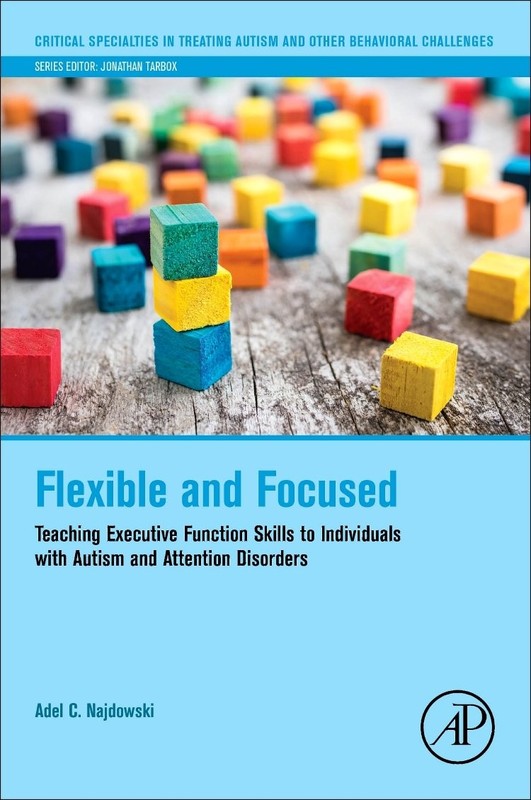Flexible and Focused: Teaching Executive Function Skills to Individuals with…