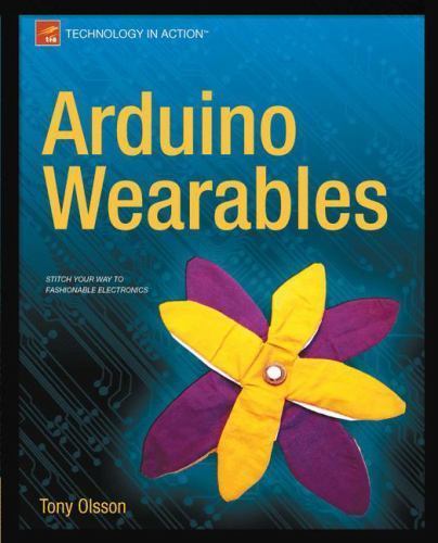 Arduino Wearables (Technology in Action) by