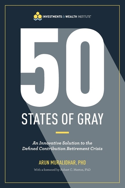 50 States Of Gray: An Innovative Solution To The Defined Contribution Retir…