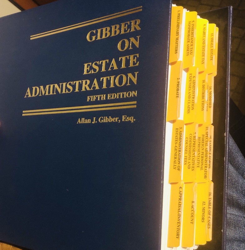 Gibber On Estate Administration by Allan J. Gibber, Maryland State Bar Assoc EXC