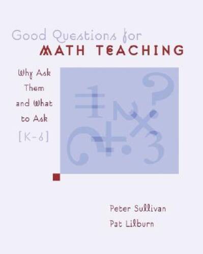 Good Questions for Math Teaching: Why Ask Them and What to Ask, K-6 – ACCEPTABLE