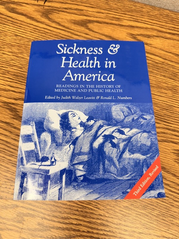 Sickness & Health in America by Judith W. Leavitt and Ronald L. Numbers