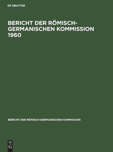 1960 (Hardback) Bericht Der Römisch-Germanischen Kommission