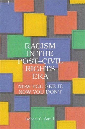 Robert C. Smith Racism in the Post-Civil Rights Era (Paperback) (UK IMPORT)