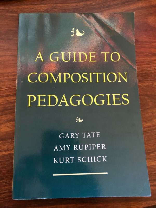 A Guide to Composition Pedagogies by Gary Tate: Used 2001