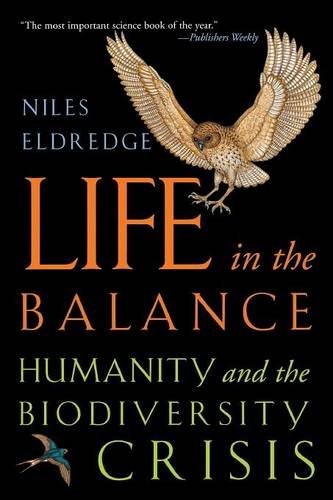 LIFE IN THE BALANCE By Niles Eldredge **BRAND NEW**