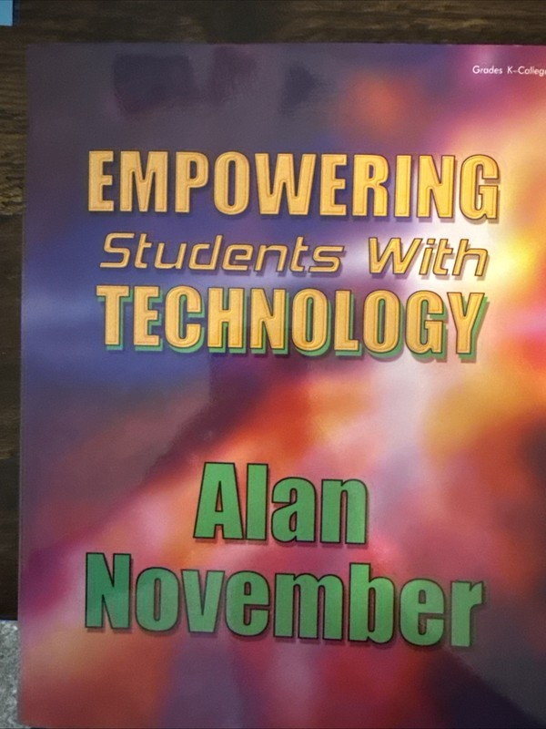 Empowering Students with Technology by Alan November (2001)