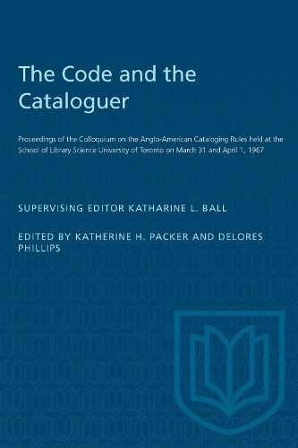 Katherine H. Packer The Code and the Cataloguer (Paperback) Heritage (UK IMPORT)