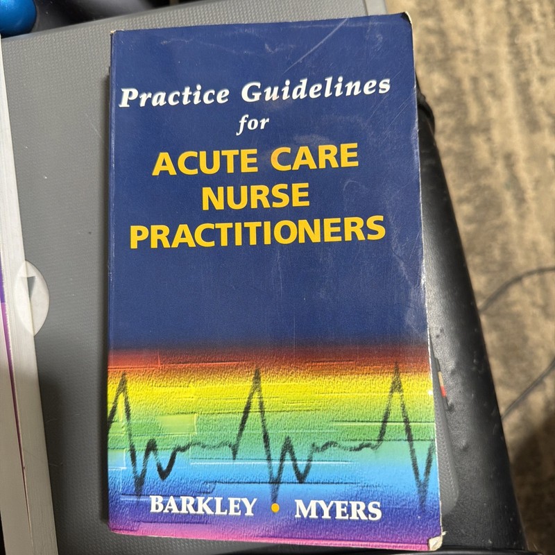 Practice Guidelines for Acute Care Nurse Practitioners