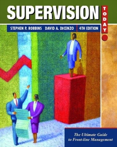 SUPERVISION TODAY!, FOURTH EDITION By Stephen P. Robbins & David A. Decenzo Mint