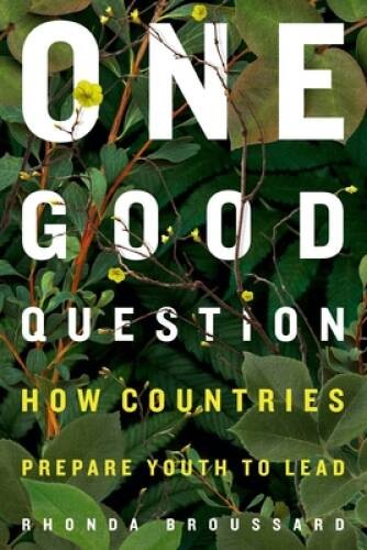 One Good Question: How Countries Prepare Youth to Lead – Paperback – VERY GOOD