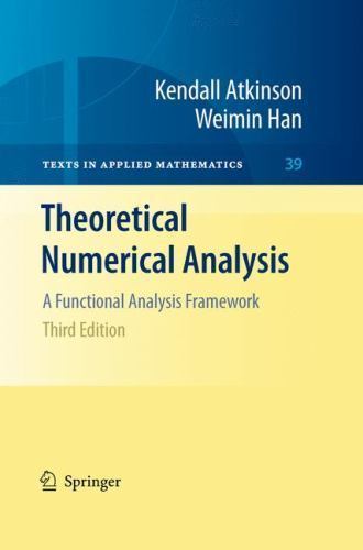 Theoretical Numerical Analysis: A Functional Analysis Framework (Texts in Ap…