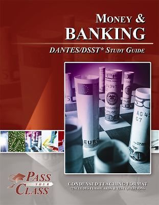 Money and Banking DANTES DSST Test Study Guide – PassYourClass Book CLEP New