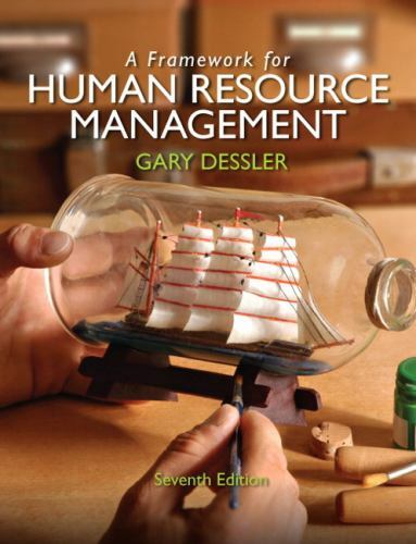 Framework for Human Resource Management, A by Dessler, Gary