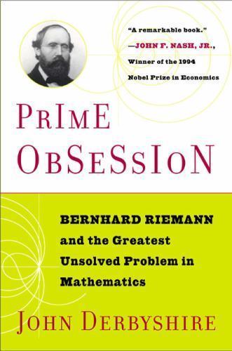 Prime Obsession: Berhhard Riemann and the Greatest Unsolved Problem in…