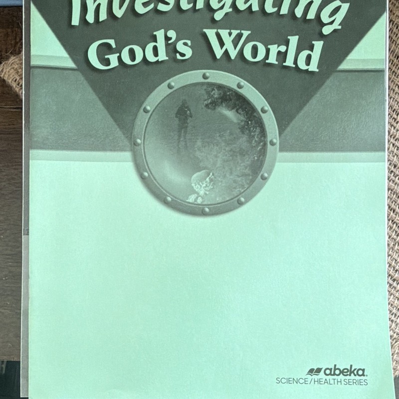Abeka Investigating God’s World Science/Health Series Textbook MPN 15792911