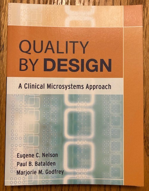 Quality By Design: A Clinical Microsystems Approach