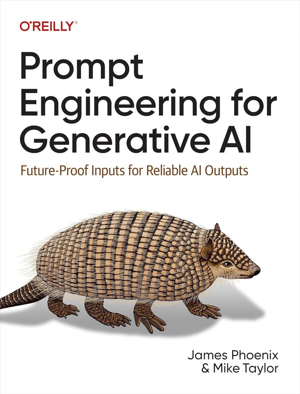 Prompt Engineering for Generative AI: Future-Proof Inputs for Reliable AI PB
