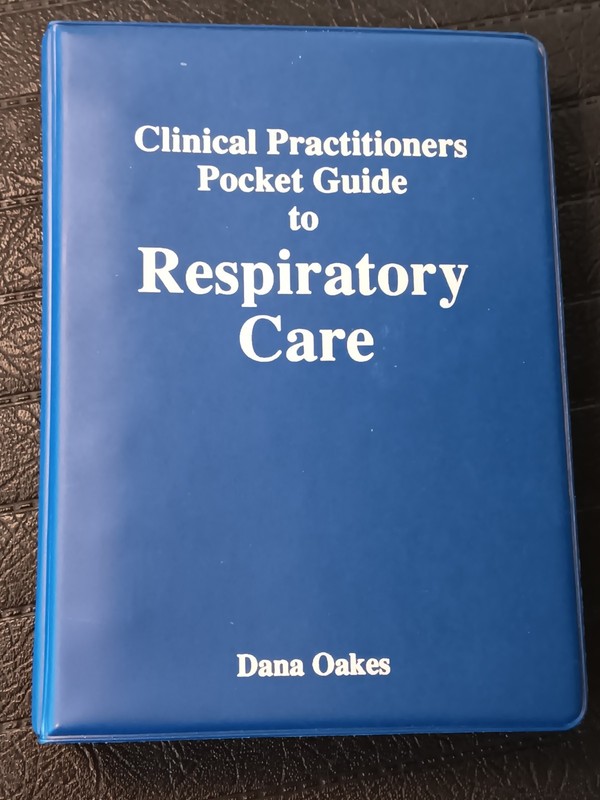 Clinical Practitioners Pocket Guide to Respiratory Care Ring-bound – Dana Oakes